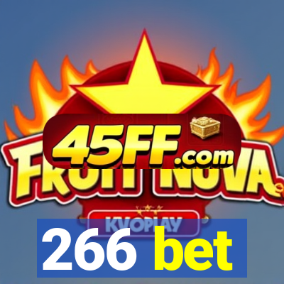 266 bet